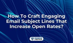 Creating Engaging Email Subject Lines