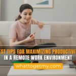 Maximizing Remote Work