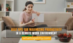 Maximizing Remote Work