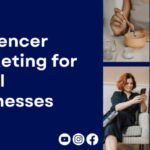 Influencer Marketing for Small Business