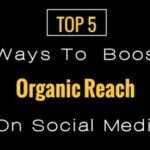 Increasing Organic Reach on Social Media