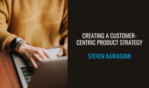 Building a Customer-Centric Brand Strategy